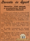 Razpored prvenstvenih parov je bil objavljen v časopisu Zalamegyei Ujság.